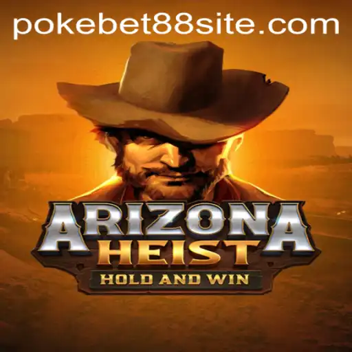 ArizonaHeist: A Thrilling Game Experience with PokeBet88