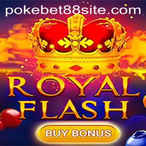 Discover the Exciting World of RoyalFlashBuyBonus at PokeBet88
