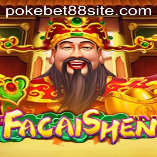 Exploring the Exciting World of FaCaiShen with PokeBet88