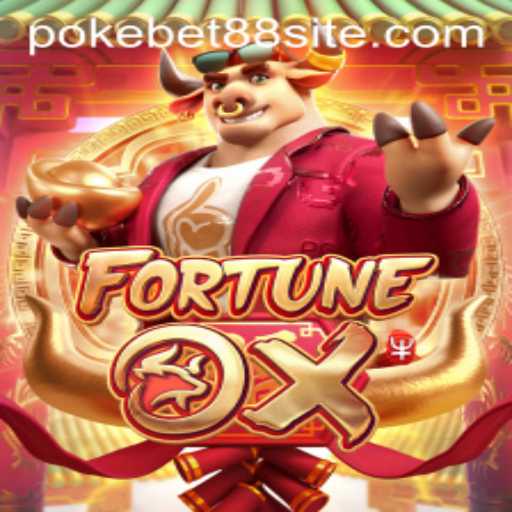 Unlocking the Thrills of FortuneOx: A PokeBet88 Adventure