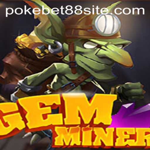 Exploring GemMiner: A Deep Dive into the World of PokeBet88's Latest Sensation
