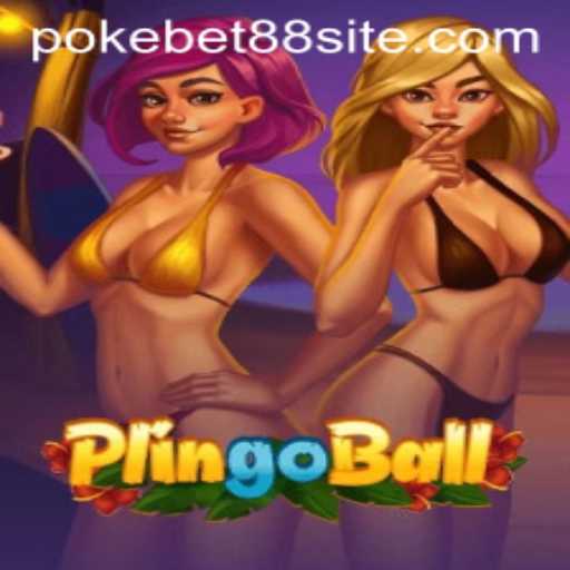 Exploring the Exciting World of Plingoball and PokeBet88