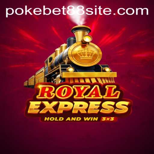 Exploring the Intricacies of RoyalExpress: A Unique Gaming Experience with PokeBet88