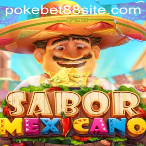 Unveiling the Exciting World of SaborMexicano with PokeBet88